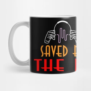 Saved By The DJ Mug